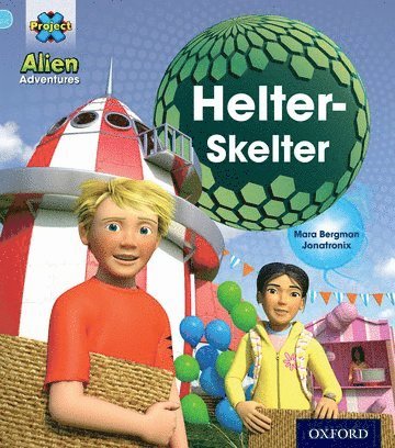 bokomslag Project X: Alien Adventures: Blue: Helter-Skelter