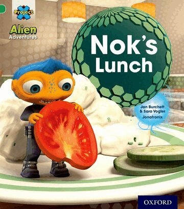 Jan Burchett, Sara Vogler - Project X: Alien Adventures: Green: Nok's Lunch, Häftad. Tillgänglighet: Lägg i varukorg
