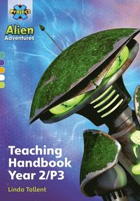 bokomslag Project X Alien Adventures: Project X Alien Adventures: Teaching Handbook Year 2/P3