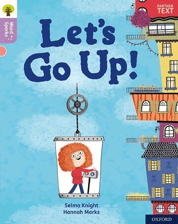 Selma Knight - Oxford Reading Tree Word Sparks: Level 1+: Let's Go Up!, Häftad