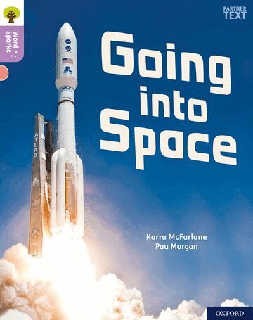 Karra McFarlane - Oxford Reading Tree Word Sparks: Level 1+: Going into Space, Häftad