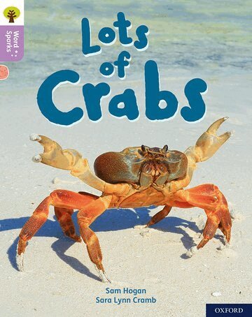 Sam Hogan - Oxford Reading Tree Word Sparks: Level 1+: Lots of Crabs, Häftad