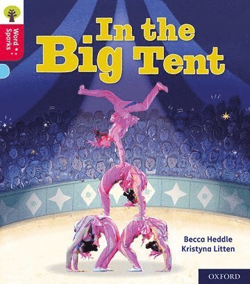 Oxford Reading Tree Word Sparks: Level 4: In the Big Tent 1
