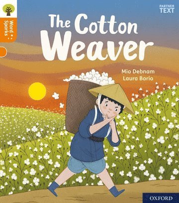Oxford Reading Tree Word Sparks: Level 6: The Cotton Weaver 1