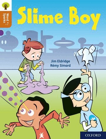 Jim Eldridge - Oxford Reading Tree Word Sparks: Level 8: Slime Boy, Häftad