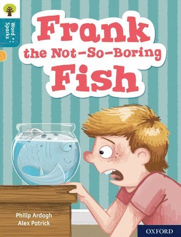Oxford Reading Tree Word Sparks: Level 9: Frank the Not-So-Boring Fish 1