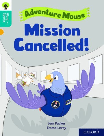 Oxford Reading Tree Word Sparks: Level 9: Mission Cancelled! 1