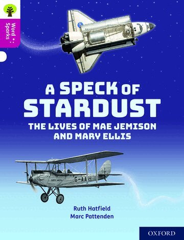 Ruth Hatfield - Oxford Reading Tree Word Sparks: Level 10: A Speck of Stardust, Häftad