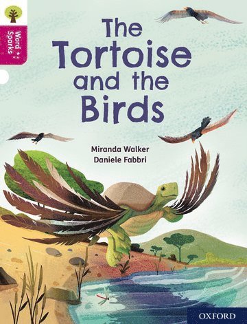 Miranda Walker - Oxford Reading Tree Word Sparks: Level 10: The Tortoise and the Birds, Häftad