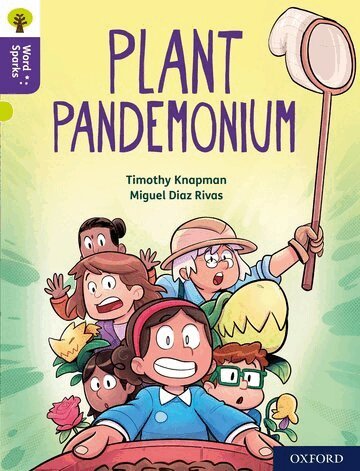 Timothy Knapman - Oxford Reading Tree Word Sparks: Level 11: Plant Pandemonium, Häftad