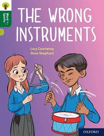 Lucy Courtenay - Oxford Reading Tree Word Sparks: Level 12: The Wrong Instruments, Häftad