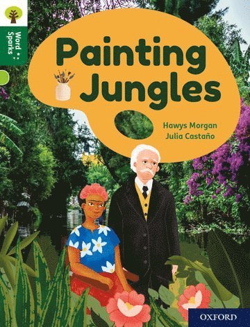 Oxford Reading Tree Word Sparks: Level 12: Painting Jungles 1