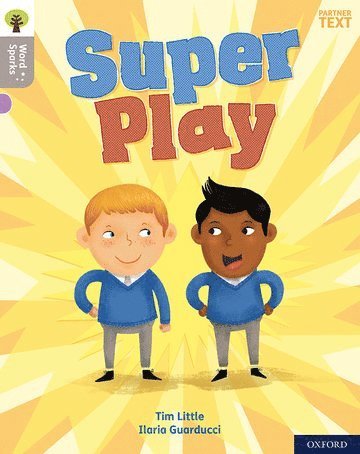 Oxford Reading Tree Word Sparks: Level 1: Super Play 1
