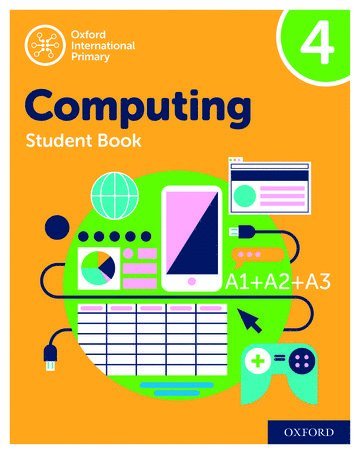 Oxford International Computing: Student Book 4 1