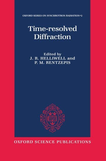J. R Helliwell, P. M. Rentzepis - Time-resolved Diffraction, Inbunden