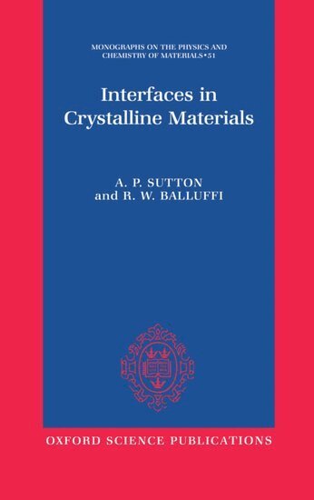 A. P. Sutton, R. W. Balluffi - Interfaces in Crystalline Materials, Inbunden