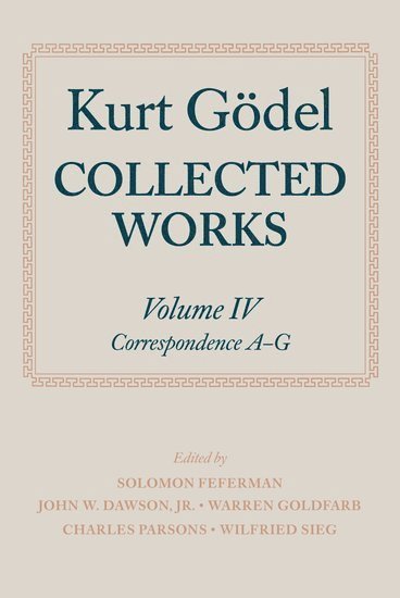 Kurt Gdel: Collected Works: Volume IV 1