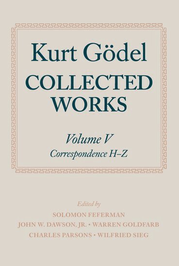 Kurt Gödel, S. Feferman, John W. Dawson, Jr., Warren Goldfarb, Charles Parsons, Wilfried Sieg - Kurt Gödel: Collected Works: Volume V, Inbunden