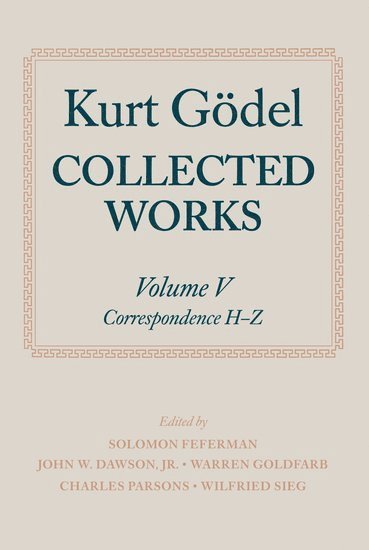 Kurt Gdel: Collected Works: Volume V 1