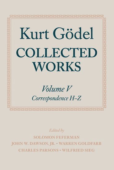 Kurt Gödel: Collected Works: Volume V