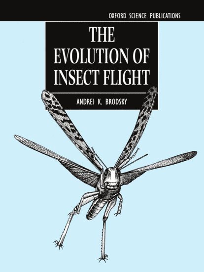 The Evolution of Insect Flight 1