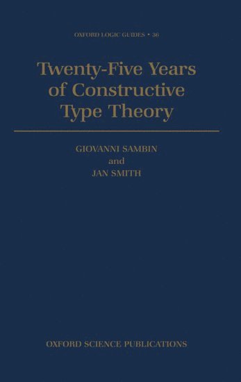 bokomslag Twenty Five Years of Constructive Type Theory