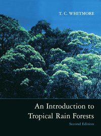 bokomslag An Introduction to Tropical Rain Forests