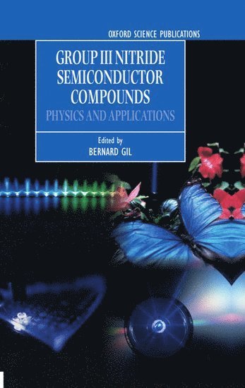 Bernard Gil - Group III Nitride Semiconductor Compounds, Inbunden