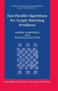 bokomslag Fast Parallel Algorithms for Graph Matching Problems