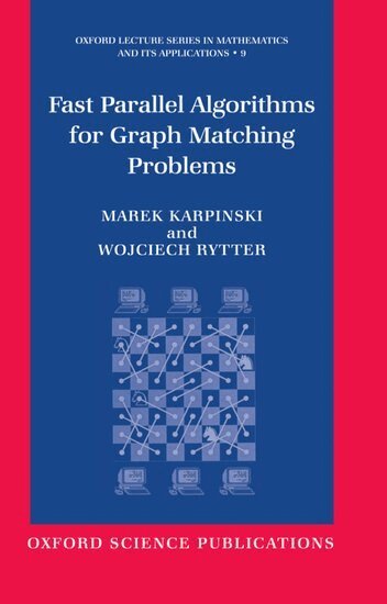 Marek Karpinski, Wojciech Rytter - Fast Parallel Algorithms for Graph Matching Problems, Inbunden