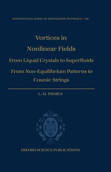 L. M. Pismen - Vortices in Nonlinear Fields, Inbunden