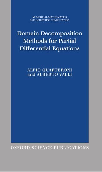 Alfio Quarteroni, Alberto Valli - Domain Decomposition Methods for Partial Differential Equations, Inbunden