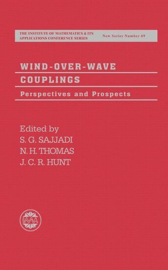 S. G. Sajjadi, N. H. Thomas, J. C. R. Hunt - Wind-Over-Wave Couplings, Inbunden