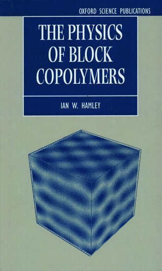 bokomslag The Physics of Block Copolymers