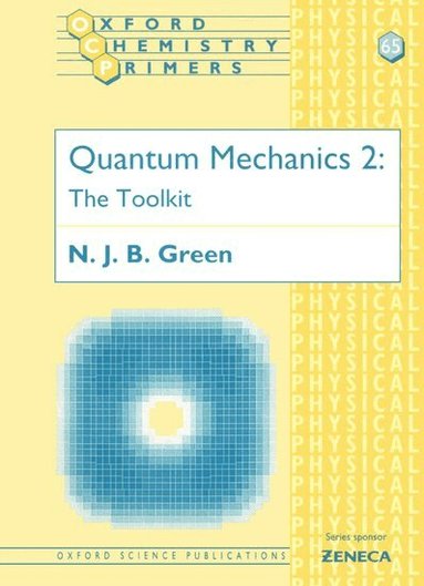N. J. B. Green - Quantum Mechanics 2, Häftad