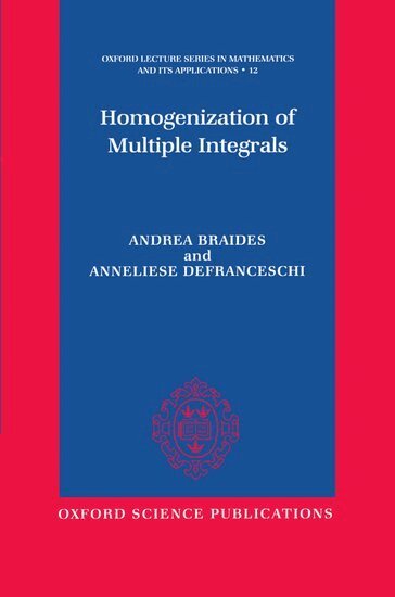 Andrea Braides, Anneliese Defranceschi - Homogenization of Multiple Integrals, Inbunden