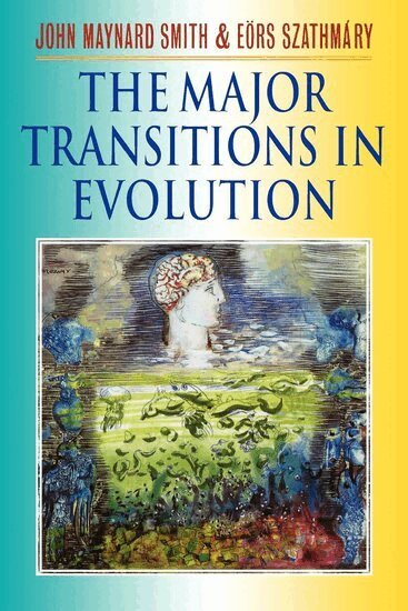John Maynard Smith, Eors Szathmary - The Major Transitions in Evolution, Häftad