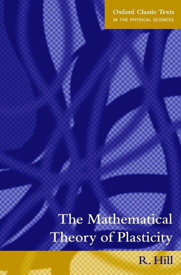 R. Hill - The Mathematical Theory of Plasticity, Häftad