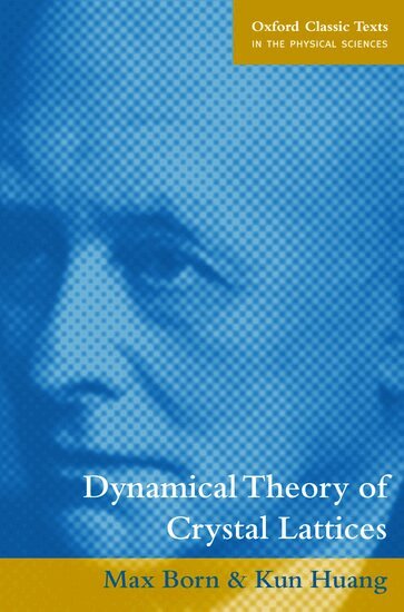 Born, Kun - Dynamical Theory of Crystal Lattices, Häftad