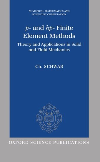 C. Schwab - p- and hp- Finite Element Methods, Inbunden
