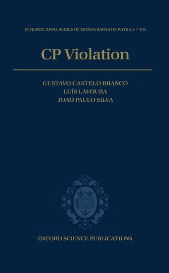 Gustavo Branco, Luís Lavoura, João Silva, IST Lisbon) Branco, Gustavo (, UTL Lisbon) Lavoura, Luis (, ISEL Lisbon) Silva, Joao (, Luis Lavoura, Joao Paulo Silva - CP Violation, Inbunden