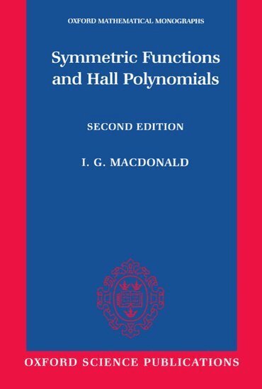 I. G. Macdonald - Symmetric Functions and Hall Polynomials, Häftad
