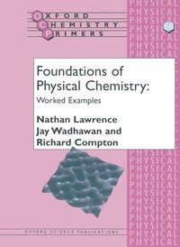 bokomslag Foundations of Physical Chemistry: Worked Examples