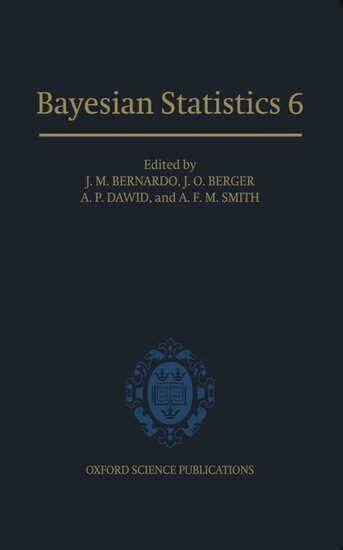 BERNARDO, José M. Bernardo, James O. Berger, A. P. Dawid, Adrian F. M. Smith - Bayesian Statistics 6, Inbunden