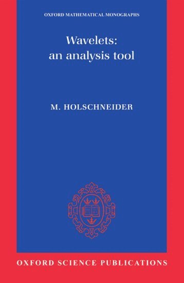 Holschneider - Wavelets: An Analysis Tool, Häftad