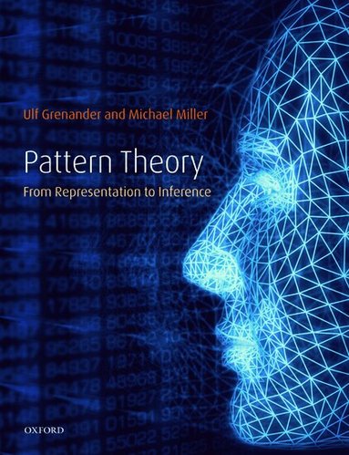 Ulf Grenander, Michael I. Miller - Pattern Theory, Inbunden