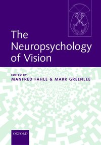 bokomslag The Neuropsychology of Vision