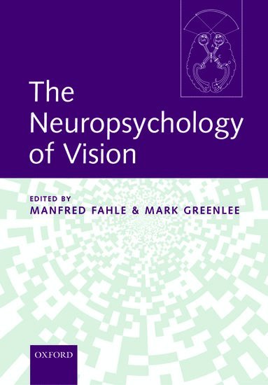 The Neuropsychology of Vision 1