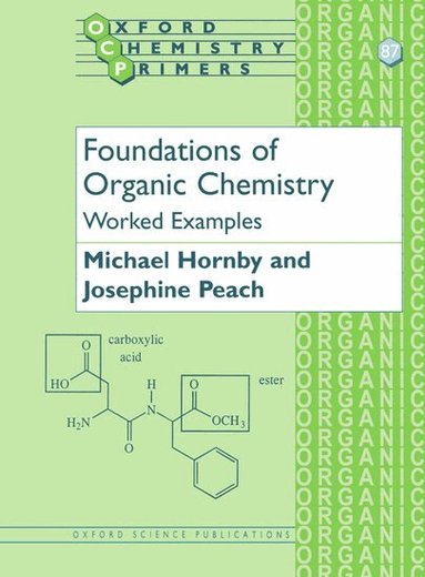 Josephine Peach, Michael Hornby - Foundations of Organic Chemistry: Worked Examples, Häftad
