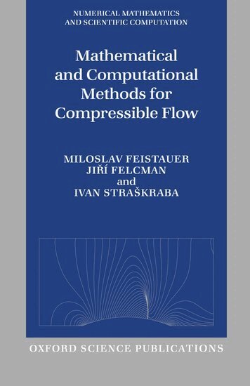 Miloslav Feistauer, Jiri Felcman, Ivan Straskraba - Mathematical and Computational Methods for Compressible Flow, Inbunden